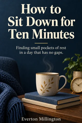 How to Sit Down for Ten Minutes cover