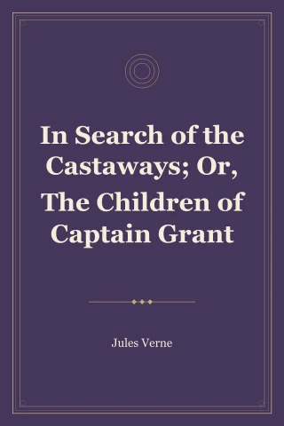In Search of the Castaways; Or, The Children of Captain Grant cover