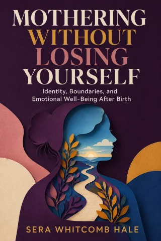 Mothering Without Losing Yourself cover
