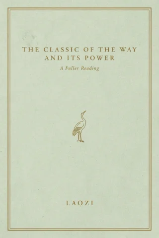 The Classic of the Way and Its Power: A Fuller Reading cover