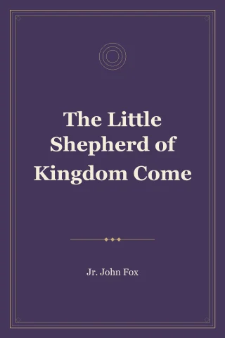 The Little Shepherd of Kingdom Come cover