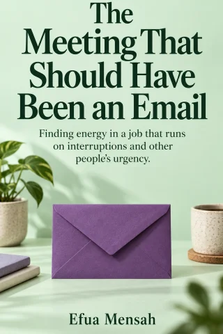 The Meeting That Should Have Been an Email cover