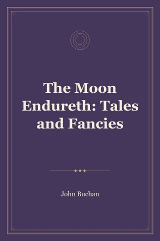 The Moon Endureth: Tales and Fancies cover