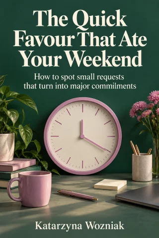 The Quick Favour That Ate Your Weekend cover