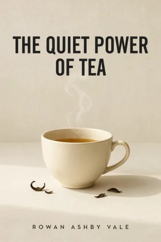 The Quiet Power of Tea cover