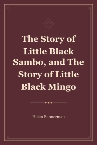 The Story of Little Black Sambo, and The Story of Little Black Mingo cover