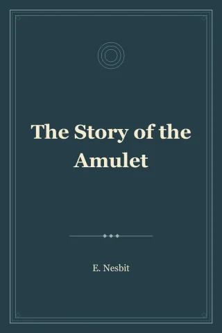 The Story of the Amulet cover