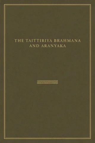 The Taittiriya Brahmana and Aranyaka cover