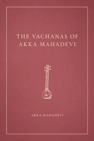 The Vachanas of Akka Mahadevi cover