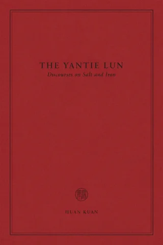 The Yantie Lun: Discourses on Salt and Iron cover