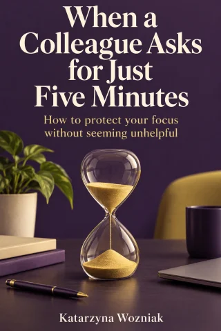 When a Colleague Asks for Just Five Minutes cover