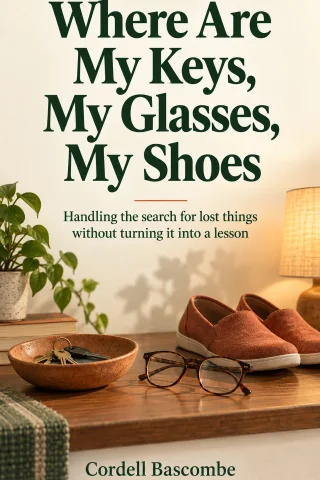 Where Are My Keys, My Glasses, My Shoes cover