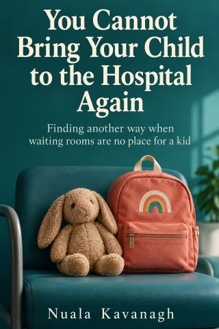 You Cannot Bring Your Child to the Hospital Again cover